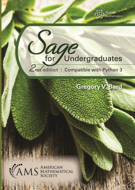 Sage for Undergraduates : Second Edition, Compatible with Python 3, Paperback / softback Book