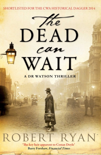 The Dead Can Wait : A Doctor Watson Thriller, EPUB eBook