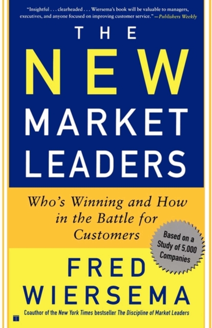 The New Market Leaders : Who's Winning And How In The Battle For Customers, EPUB eBook