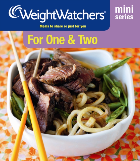 Weight Watchers Mini Series: For One and Two : Meals to Share or Just for You, Paperback Book