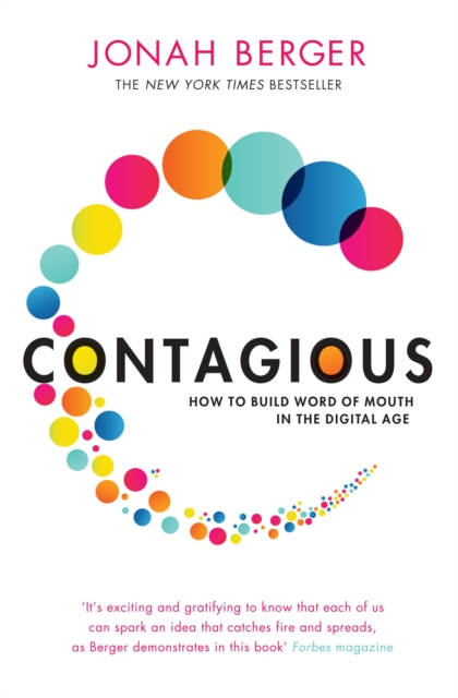 Contagious : How to Build Word of Mouth in the Digital Age, Paperback / softback Book