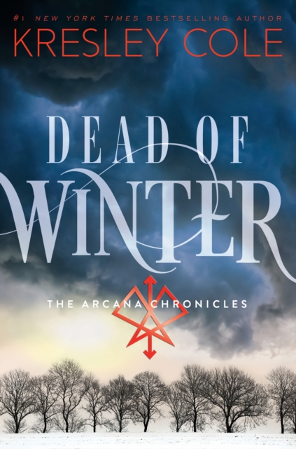 Dead of Winter: The Arcana Chronicles Book 3, Hardback Book