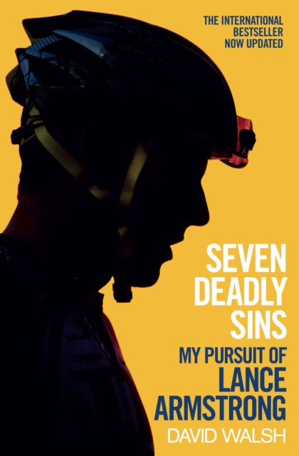 Seven Deadly Sins : My Pursuit of Lance Armstrong, Paperback / softback Book