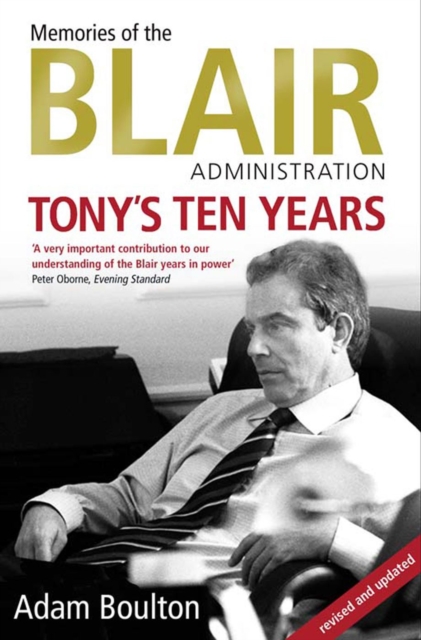 Tony's Ten Years : Memories of the Blair Administration, EPUB eBook