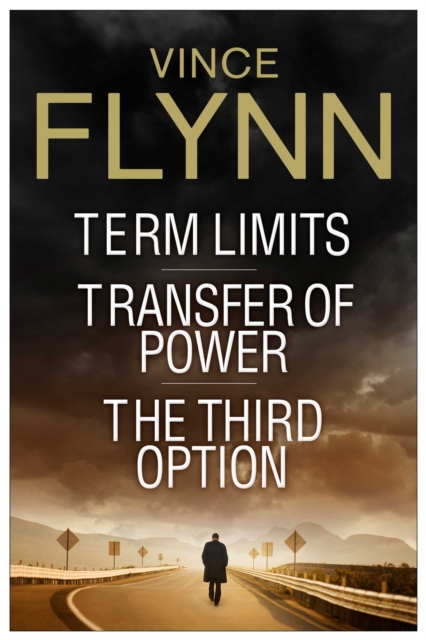 Vince Flynn Collectors' Edition #1 : Term Limits, Transfer of Power, and The Third Option, EPUB eBook