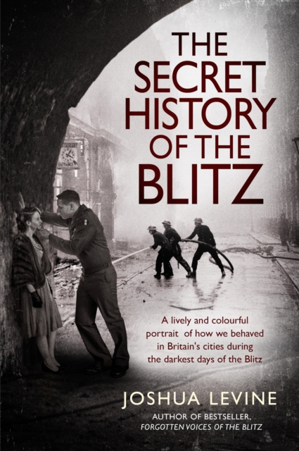 The Secret History of the Blitz, Hardback Book
