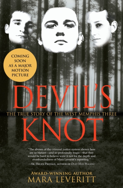 Devil's Knot : The True Story of the West Memphis Three, Paperback Book