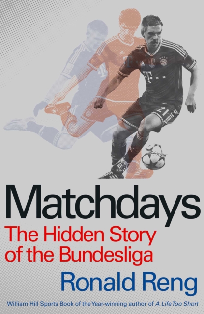 Matchdays : The Hidden Story of the Bundesliga, Hardback Book