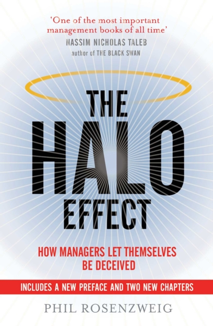 The Halo Effect : How Managers let Themselves be Deceived, EPUB eBook