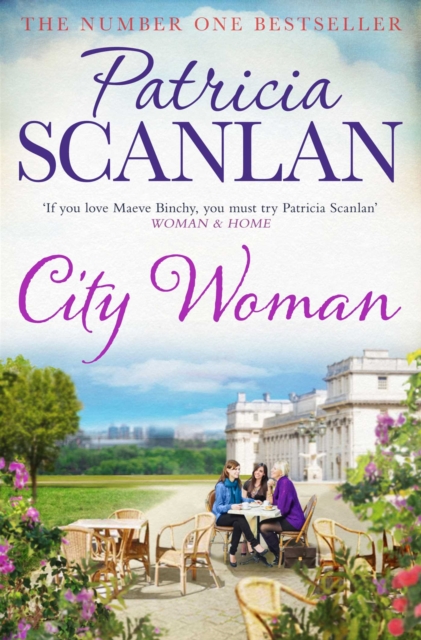 City Woman : Warmth, wisdom and love on every page - if you treasured Maeve Binchy, read Patricia Scanlan, EPUB eBook