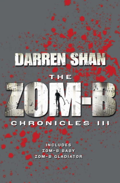 Zom-B Chronicles III : Bind-up of Zom-B Baby and Zom-B Gladiator, EPUB eBook