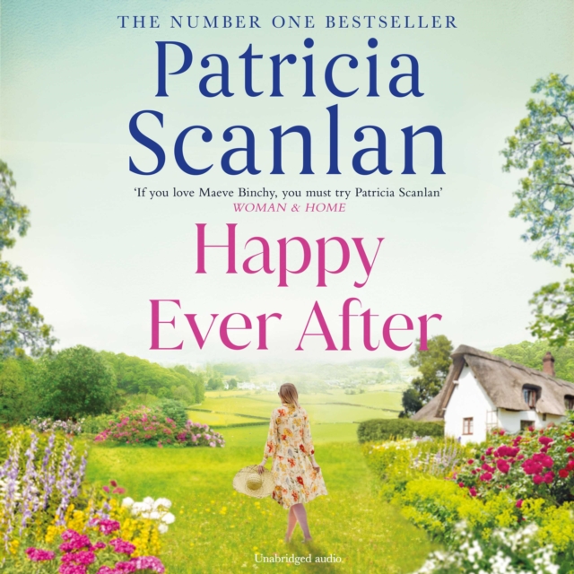Happy Ever After : Warmth, wisdom and love on every page - if you treasured Maeve Binchy, read Patricia Scanlan, eAudiobook MP3 eaudioBook