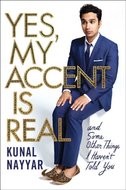 Yes, My Accent is Real : A Memoir, Hardback Book