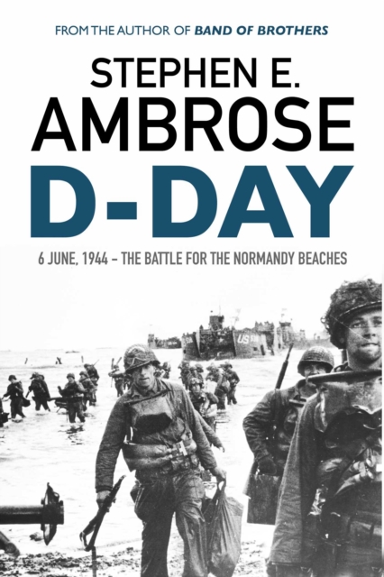 D-Day : June 6, 1944: The Battle For The Normandy Beaches, Paperback / softback Book