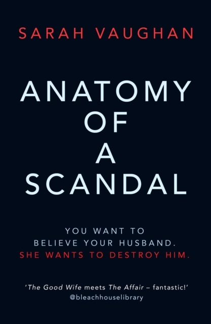 Anatomy of a Scandal : Now a major Netflix series, Hardback Book