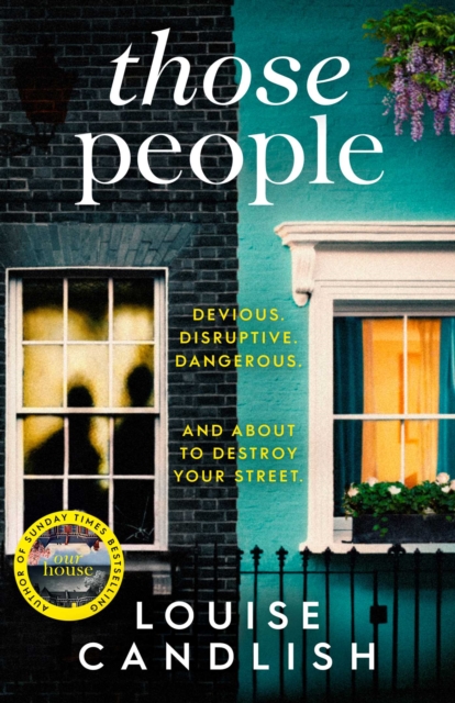Those People : The gripping, compulsive new thriller from the bestselling author of Our House, Hardback Book