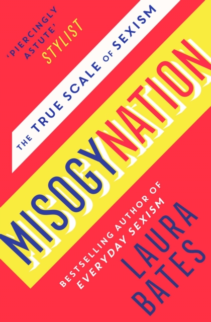 Misogynation : The True Scale of Sexism, Paperback / softback Book