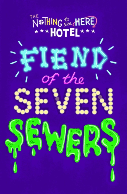 Fiend of the Seven Sewers, Paperback / softback Book