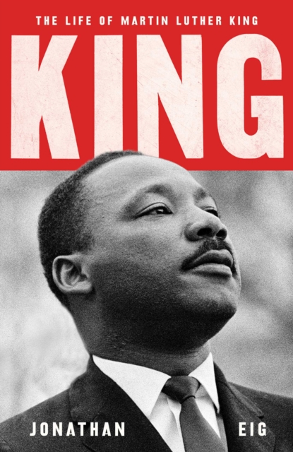 King : The Life of Martin Luther King, Hardback Book