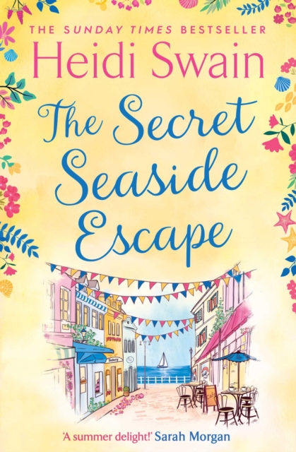 The Secret Seaside Escape : Escape to the seaside with the most heart-warming, feel-good romance of 2020, from the Sunday Times bestseller!, EPUB eBook