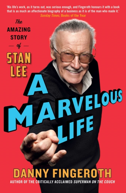 A Marvelous Life : The Amazing Story of Stan Lee, EPUB eBook