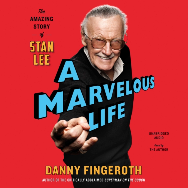 A Marvelous Life : The Amazing Story of Stan Lee, eAudiobook MP3 eaudioBook