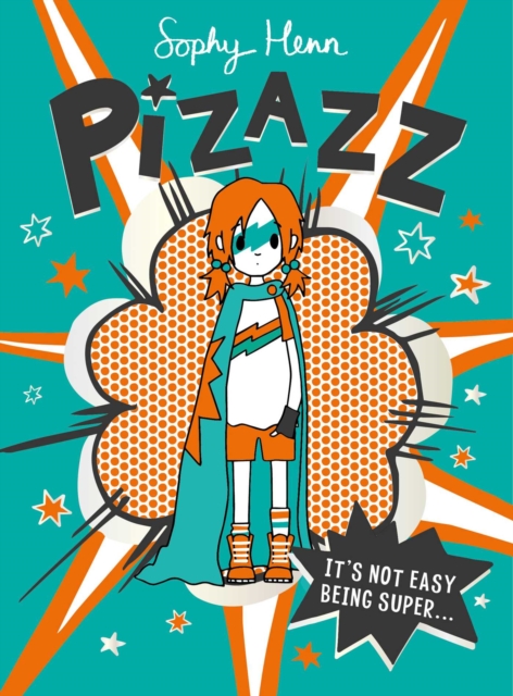 Pizazz : The super awesome new superhero series!, Paperback / softback Book