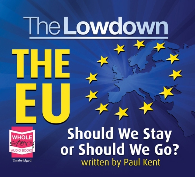 The Lowdown: The EU - Should We Stay or Should We Go?, CD-Audio Book