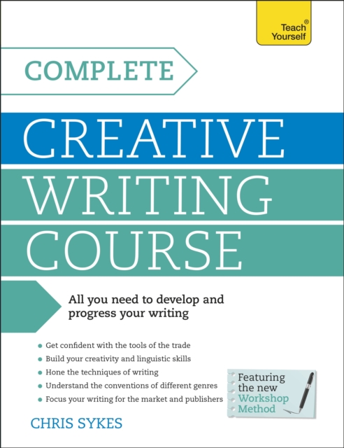 Complete Creative Writing Course : Your complete companion for writing creative fiction, EPUB eBook
