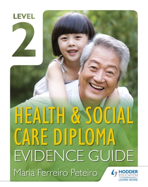 Level 2 Health & Social Care Diploma Evidence Guide, Paperback / softback Book