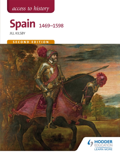 Access to History: Spain 1469-1598 Second Edition, Paperback / softback Book