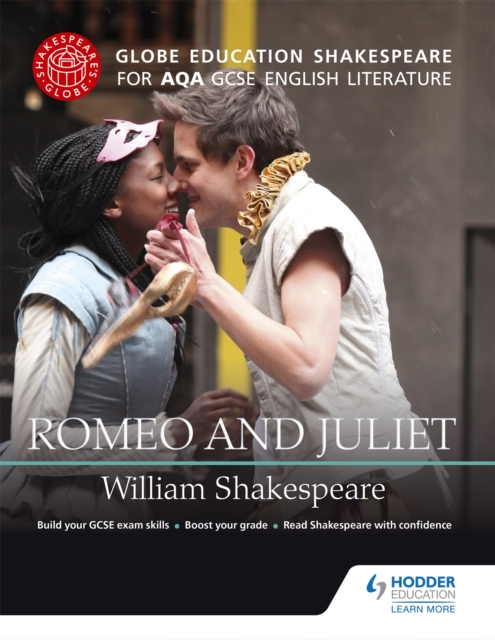 Globe Education Shakespeare: Romeo and Juliet for AQA GCSE English Literature, Paperback / softback Book