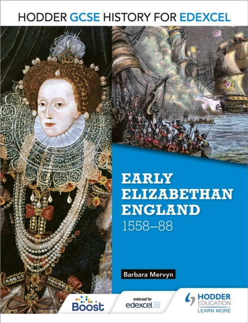 Hodder GCSE History for Edexcel: Early Elizabethan England, 1558 88, EPUB eBook