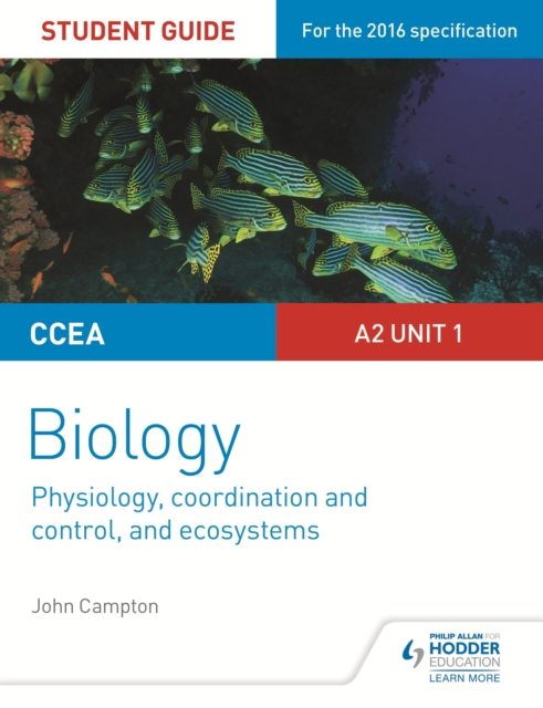 CCEA A2 Unit 1 Biology Student Guide: Physiology, Co-ordination and Control, and Ecosystems, EPUB eBook