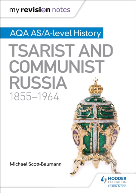 My Revision Notes: AQA AS/A-level History: Tsarist and Communist Russia, 1855-1964, Paperback / softback Book