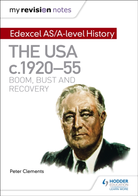 My Revision Notes: Edexcel AS/A-level History: The USA, c1920 55: boom, bust and recovery, EPUB eBook