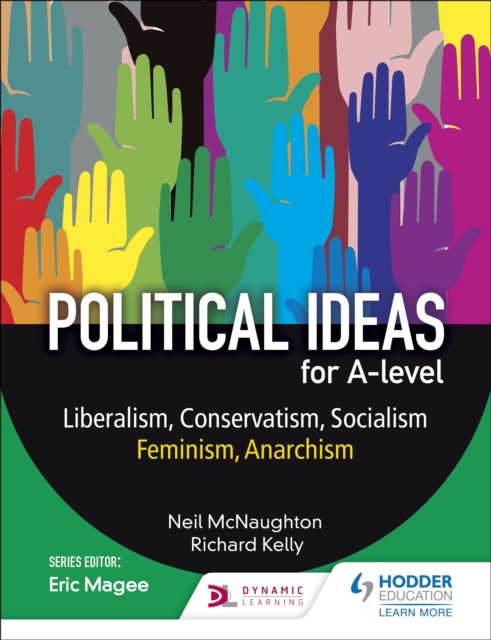 Political ideas for A Level: Liberalism, Conservatism, Socialism, Feminism, Anarchism, EPUB eBook