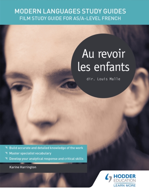 Modern Languages Study Guides: Au revoir les enfants : Film Study Guide for AS/A-level French, Paperback / softback Book