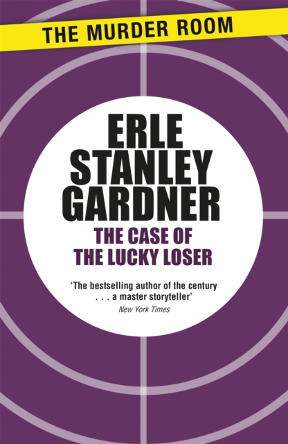 The Case of the Lucky Loser : A Perry Mason novel, Paperback / softback Book