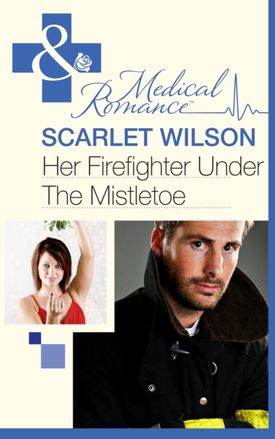 Her Firefighter Under the Mistletoe, EPUB eBook