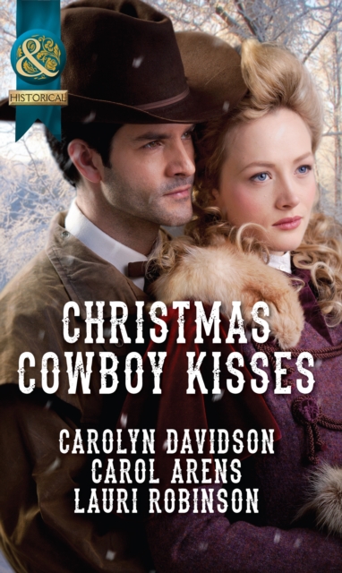 Christmas Cowboy Kisses : A Family for Christmas / a Christmas Miracle / Christmas with Her Cowboy, EPUB eBook