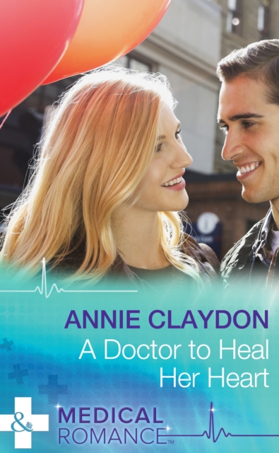 A Doctor To Heal Her Heart, EPUB eBook