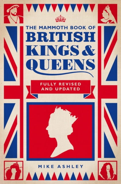 The Mammoth Book of British Kings and Queens, EPUB eBook