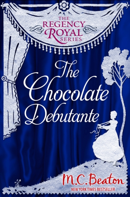 The Chocolate Debutante : Regency Royal 17, EPUB eBook