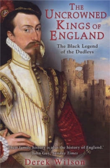 The Uncrowned Kings of England : The Black Legend of the Dudleys, EPUB eBook