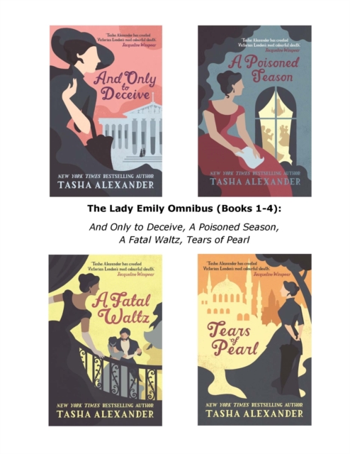 The Lady Emily Omnibus (Books 1-4) : And Only to Deceive, A Poisoned Season, A Fatal Waltz, Tears of Pearl, EPUB eBook