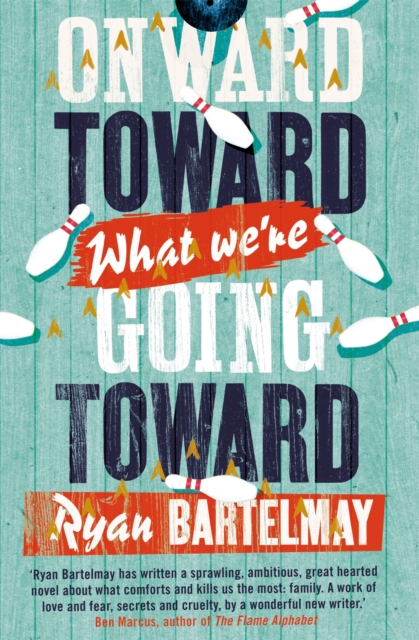 Onward Toward What We're Going Toward, Paperback / softback Book