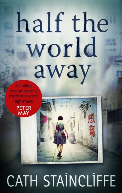 Half the World Away : a chilling evocation of a mother's worst nightmare, Paperback / softback Book
