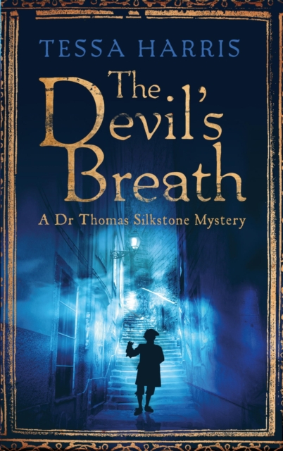 The Devil's Breath : a gripping mystery that combines the intrigue of CSI with 18th-century history, EPUB eBook