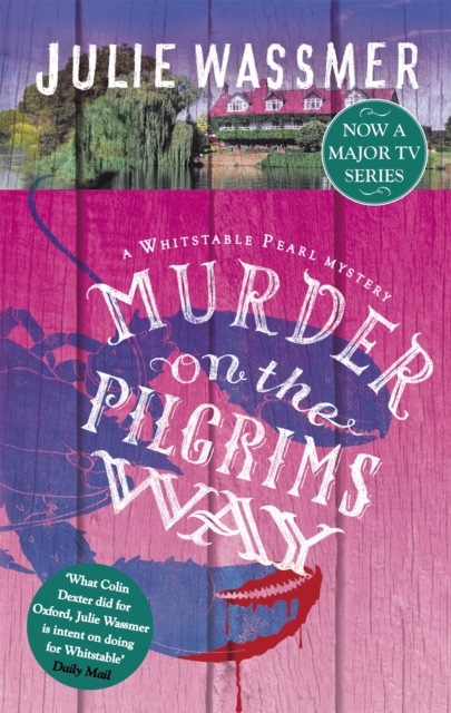 Murder on the Pilgrims Way : Now a major TV series, Whitstable Pearl, starring Kerry Godliman, Paperback / softback Book